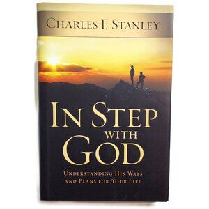 In Step with God: Understanding His Ways and Plans for Your Life by Stanley NEW